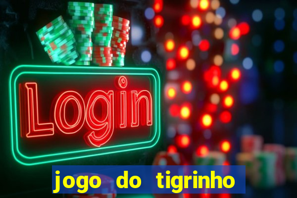 jogo do tigrinho deposito 1 real